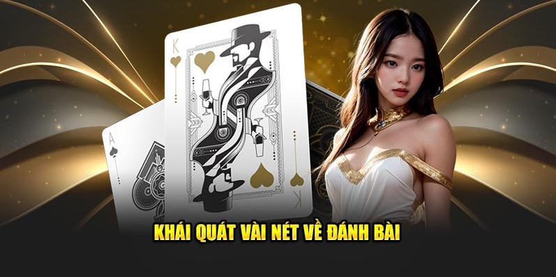 Khái quát vài nét về đánh bài